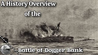 The Battle of Dogger Bank: The Battle Where the British Caught the Germans by Complete Surprise