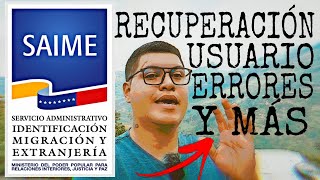 RECUPERACIÓN USUARIO SAIME ✅ 🇻🇪 ERRORES COMUNES ✅ PASAPORTE VENEZOLANO 🇻🇪 OCTUBRE 2023 ✅