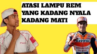 Atasi Lampu Rem Yang Tidak Nyala ‼️atau kadang nyala kadang mati