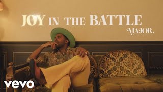 Major. - Joy In The Battle