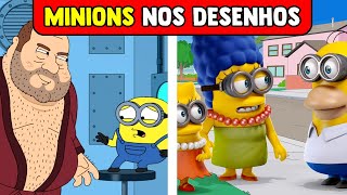 20 APARIÇÕES DOS MINIONS EM OUTROS DESENHOS