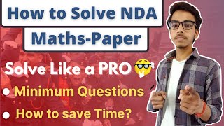 How to Solve NDA Maths Paper Easily 🔥। How to Solve NDA Paper | Last Minute Tips for NDA Exam