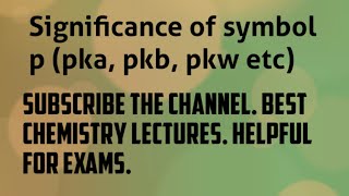 Significance of symbol p(pka, pkb, pkw)