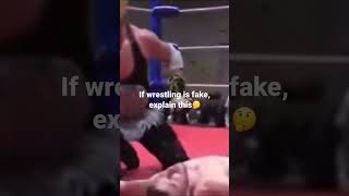 If someone says wrestling is fake, show them this