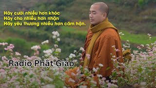 Sư Minh Niệm - Hãy Yêu Thương Một Cách Lí Trí Và Bằng Một Trái Tim Vững Chãi | Radio Phật Giáo