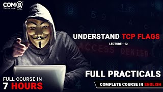 Understand TCP Flags | Network Scanning | Ethical Hacking and Penetration Testing | Full Practicals