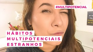 Hábitos multipotenciais estranhos | Exército Multipotencial