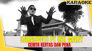 Karaoke CERITA KERTAS DAN PENA - SARASVATI FT INK MARY Tanpa Vokal