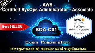 AWS SOA-C01 | AWS Certified SysOps Administrator-Associate -Mock Test | 2024 Exam Latest Q&A