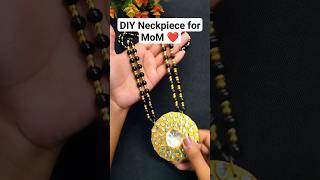 DIY Neckpiece for MoM ❤️ #shorts #youtubeshorts