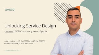 Unlocking Service Design: SDN Community Voices Special