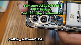 Samsung A52s A526b FRP Bypass Test Point By chimeratool