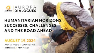 Humanitarian Horizons: Successes, Challenges, and the Road Ahead