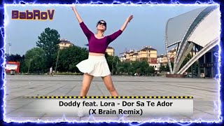 Doddy feat. Lora - Dor Sa Te Ador (X Brain Remix)