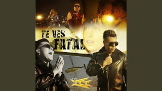 Te Ves Fatal