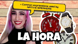 Lesson 16 | HOW TO TELL THE TIME ⌚IN SPANISH 🇪🇸 + EXPRESSIONS USED BY NATIVE SPEAKERS | La hora