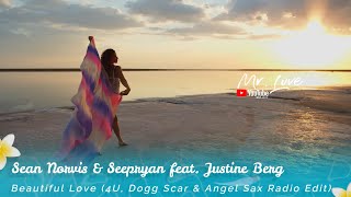 Sean Norvis & Seepryan feat. Justine Berg - Beautiful Love (4U, Dogg Scar & Angel Sax Remix)