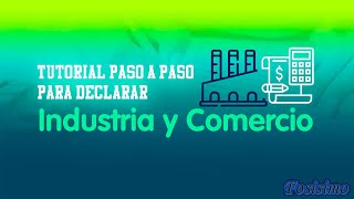 Declaración de industria y comercio paso a paso [TUTORIAL]