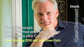 KunstBewusst: Jonathan Katz zu "How To Turn Queerness into Coca-Cola"