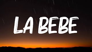 Yng Lvcas & Peso Pluma - La Bebe Remix (Letra/Lyrics)