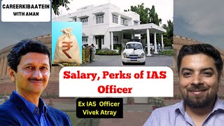 Ex-IAS Officer shared IAS Officers Salary, Perks etc#ias #ips #upsc #upscmotivation #upscexam #uppsc