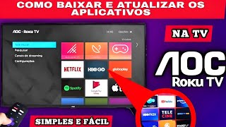 Como baixar e atualizar os aplicativos na tv roku