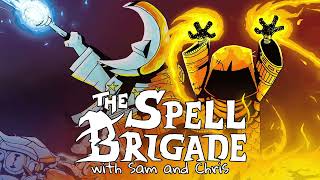 The Spell Brigade with Sam and Chris, 20 September 2024