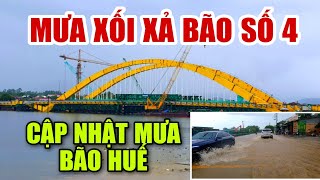 HUẾ MƯA XỐI XẢ TRƯỚC BÃO SỐ 4  NHIỀU NƠI NGẬP ÚNG