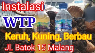 Instalation WTP jl. Batok 15 Malang Keluhan Keruh dan Kuning