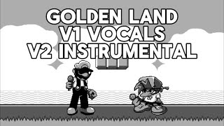 Golden Land but with V1 Vocals and V2 Instrumental