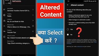 Altered Content में क्या Select करें Yes / No ❓ | What is Altered Content on Youtube ?