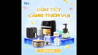 🎁 🎁 🎁TIKI CONTEST LỚN - ĐÓN XUÂN VUI!!!