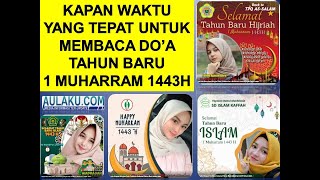 Kapan Waktu Yang Tepat Untuk Membaca Do'a Akhir Tahun 1442H dan Do'a Awal Tahun Baru Islam 1443H