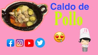 CALDO de POLLO| RIQUISIMO caldo de POLLO😋 La Cocina de Naranjo✅ por Paty