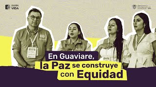 🕊 En Guaviare, la paz se construye con equidad 💜