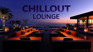 CHILLOUT LOUNGE Music ☀ Wonderful Chill Out Music for Relax and Stress Relief ~ Long Chill Playlist