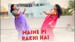 Maine Pi Rakhi Hai ~ Dance Cover | Desi Duo D² Choreo | Tu Jhoothi Main Makkaar | Ranbir & Shraddha