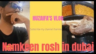 Mutton namkeen rosh in dubai | HUZAIFA'S VLOG