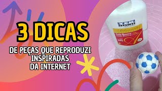 DIY - Três Dicas de Peças que Reproduzi Inspiradas da Internet (Super Prático)