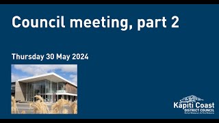 30 May 2024 | Council Meeting Part 2