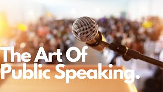 Art Of Public Speaking