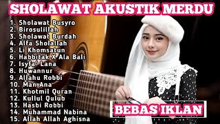 SHOLAWAT AKUSTIK TERBARU 2024 || SHOLAWAT AKUSTIK MERDU FULL ALBUM TERBARU 2024