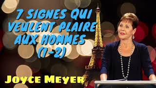 Joyce Meyer Ministries Français - 7 signes qui veulent plaire aux hommes (1-2)