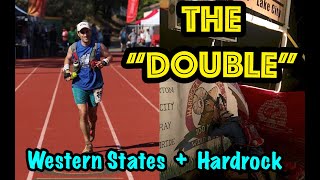 The "Double" | Western States 100 + Hardrock 100