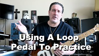 Using a Loop Pedal When Practicing Guitar Lesson by Steve Riddle