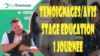 TEMOIGNAGES ET AVIS DU STAGE D EDUCATION POUR LA CHIENNE  1 JOURNEE