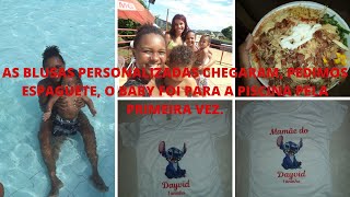 AS BLUSAS DO ANIVERSÁRIO CHEGARAM, PEDIMOS ESPAGUETE E O BABY FOI PARA A PISCINA PELA PRIMEIRA VEZ!!