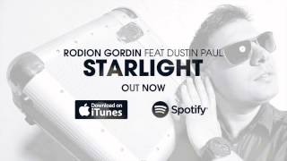 Rodion Gordin feat.  Dustin Paul - Starlight