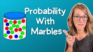 Probability With Marbles Made Easy | Probabilties for Drawing One Marble Out of a Jar