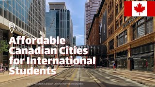 Top 10 Affordable Canadian Cities for International Students